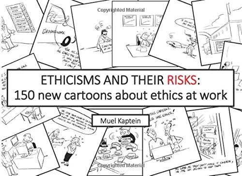 ethicisms and their risks 150 new cartoons about ethics at work | Ethicisms and their risks: 150 new cartoons about ethics at work