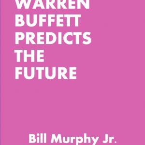 warren buffett predicts the future | Warren Buffett Predicts the Future